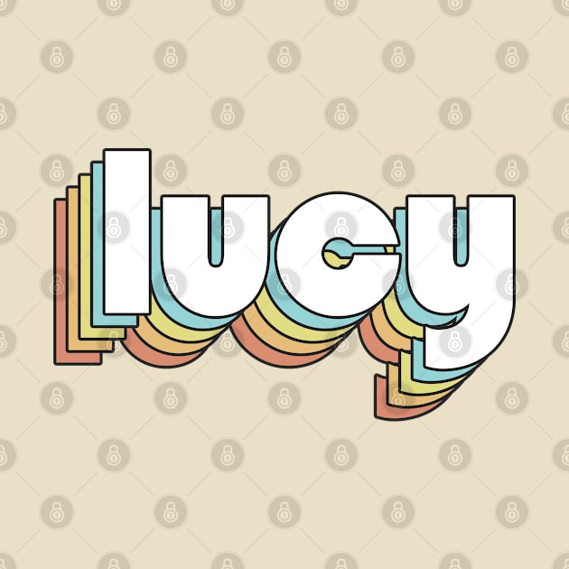 Lucy - Retro Rainbow Typography Faded Style by Paxnotods