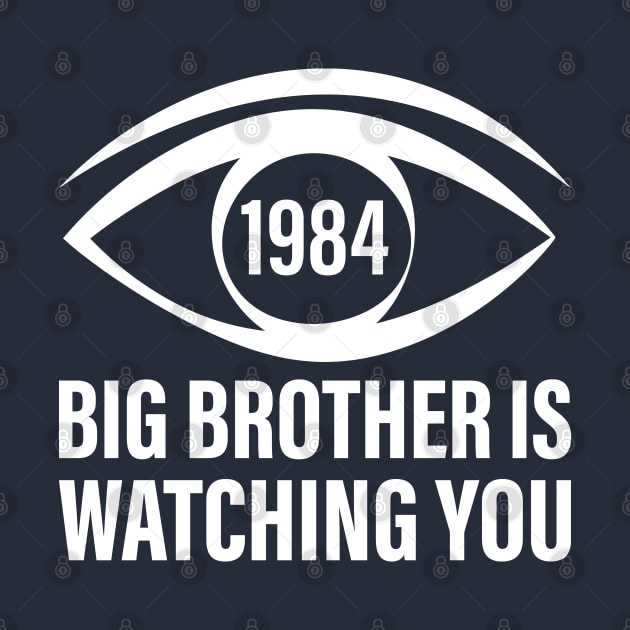 Big Brother is Watching You (George Orwell, 1984) by Merch House