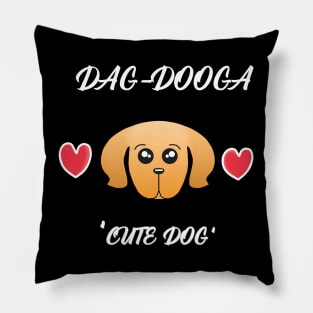 DAG-DOOGA (CUTE DOG) Pillow