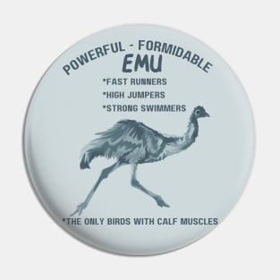 Powerful Formidable Emu Pin