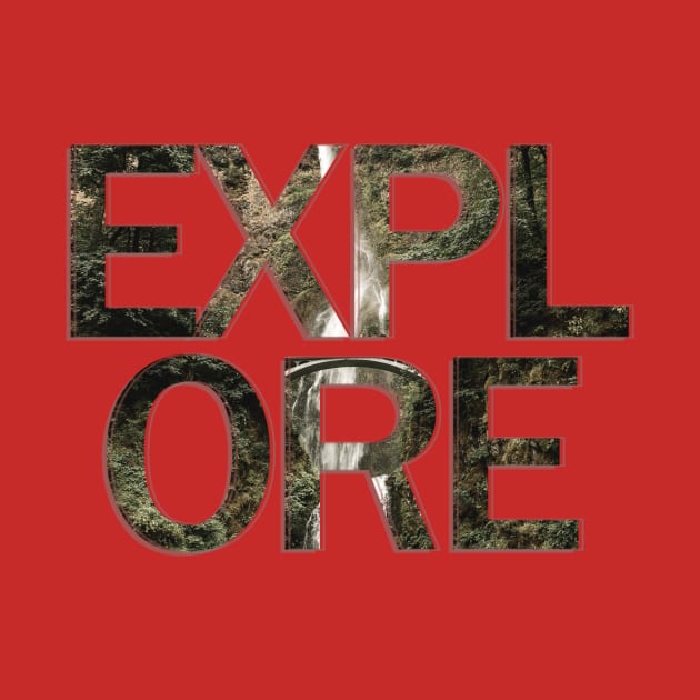 EXPLORE by afternoontees