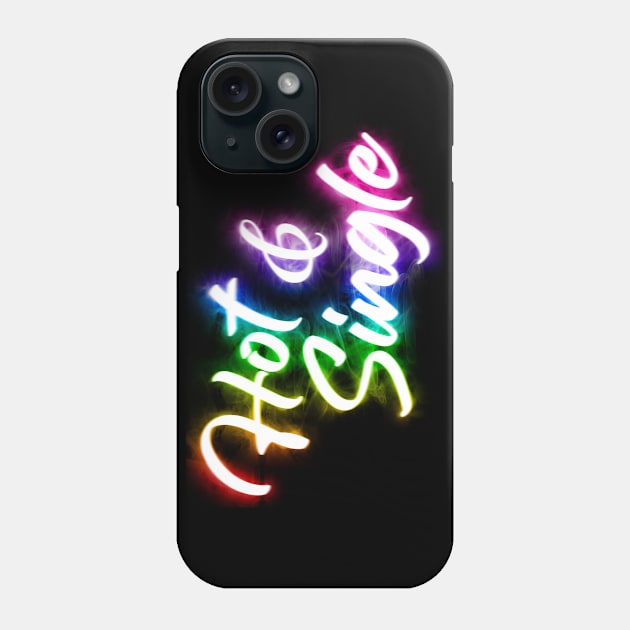 Hot and Single Phone Case by Shawnsonart