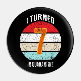 7th birthday in quarantine Pin