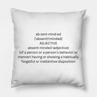 ABSENT MINDED DEFINITION Pillow