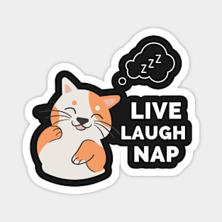 Live Laugh Nap - Black And White Simple Font - Funny Meme Sarcastic Satire Magnet