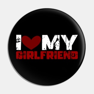 I Love My Girlfriend Pin