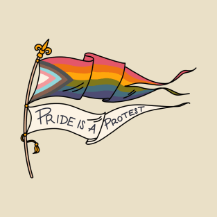 Pride is a Protest T-Shirt