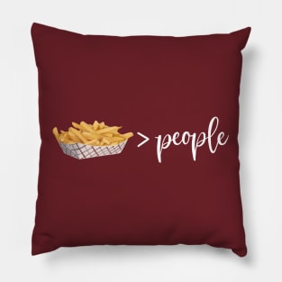 I Like French Fries More than People Pillow