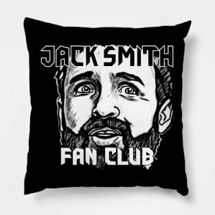 Jack Smith  fan club Pillow