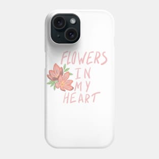 Flowers in my heart Phone Case