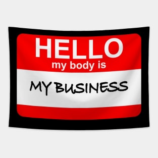 My Body is My Business! Tapestry