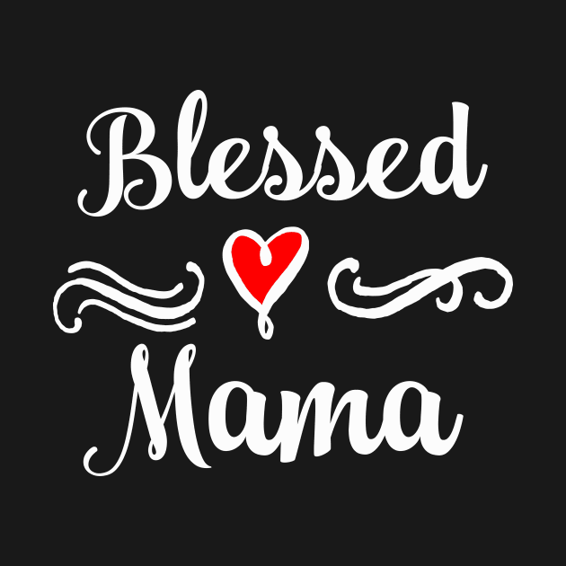 BLESSED MAMA by Scarebaby