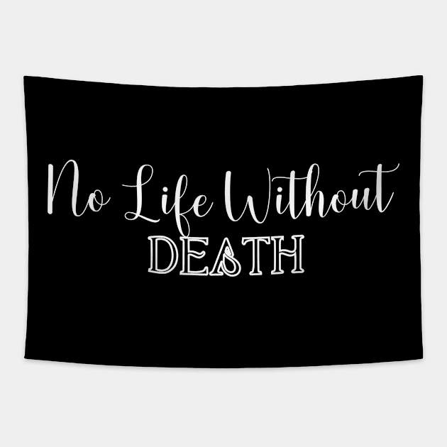 No Life Without Death Tapestry by Occult Obsessions