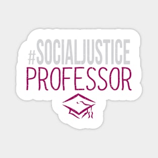 #SocialJustice Professor - Hashtag for the Resistance Magnet