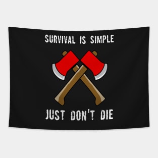 Survival is Simple Tapestry