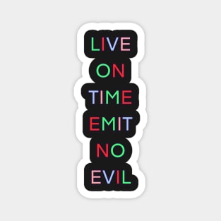 LIVE ON TIME EMIT NO EVIL PALINDROME Magnet