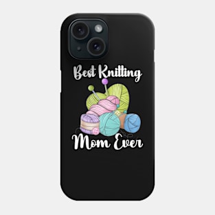 Best Knitting Mom Ever Phone Case