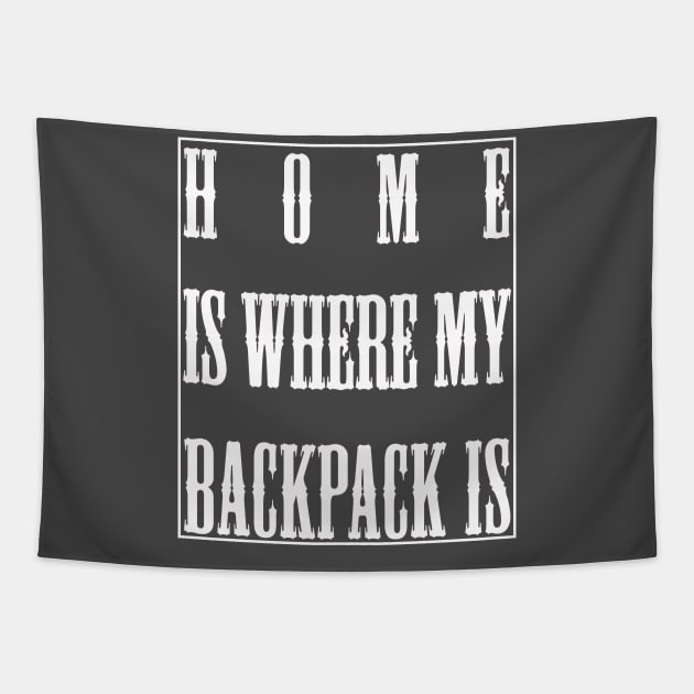 Home Is Where My Backpack Is Tapestry by lmohib