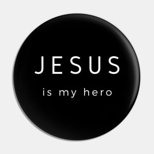 Jesus is My Hero Pin