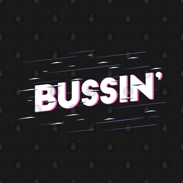 bussin', meme , this shit is bussin, its bussin by JayD World