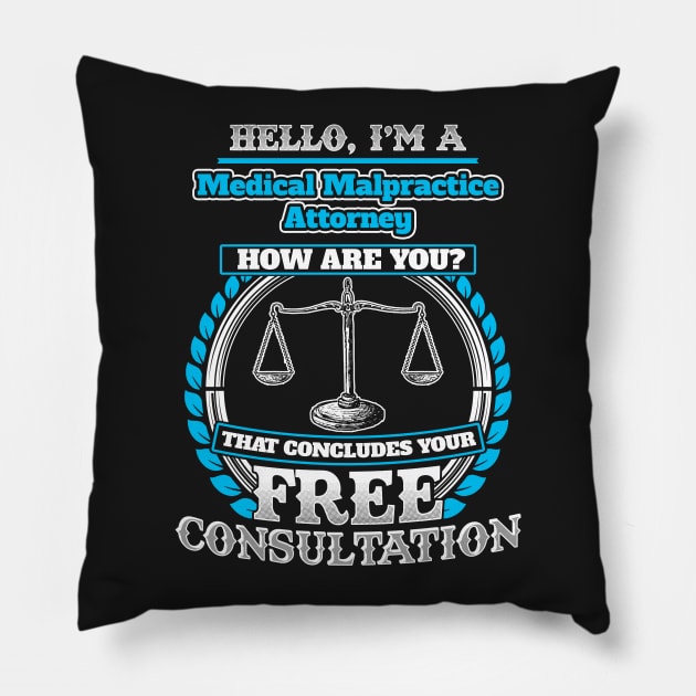 Lawyer Humor T shirt For A Medical Malpractice Attorney Pillow by Mommag9521