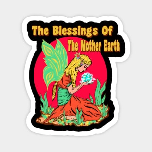 The blessings of the mother earth - Earth day Magnet