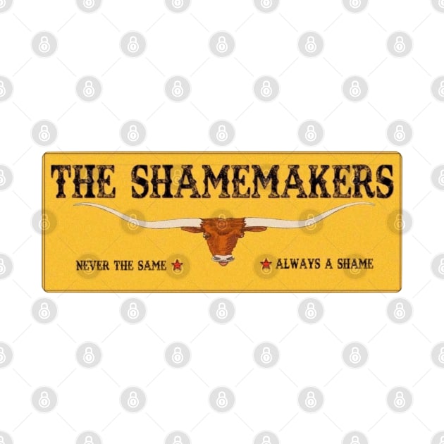 Texas Shame by The Shamemakers