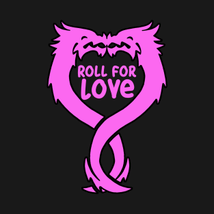 Roll for love! Dnd T-Shirt