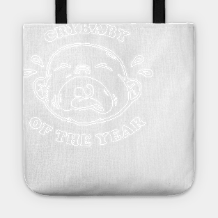 Crybaby Of The Year Tote