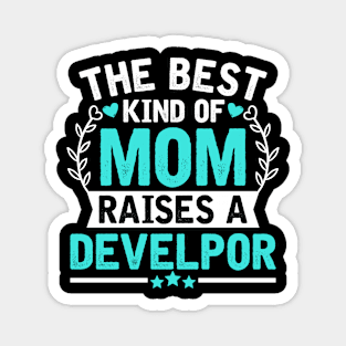 The Best Kind of Mom Raises a DEVELPOR Magnet