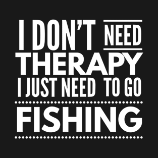 Fishing therapy T-Shirt