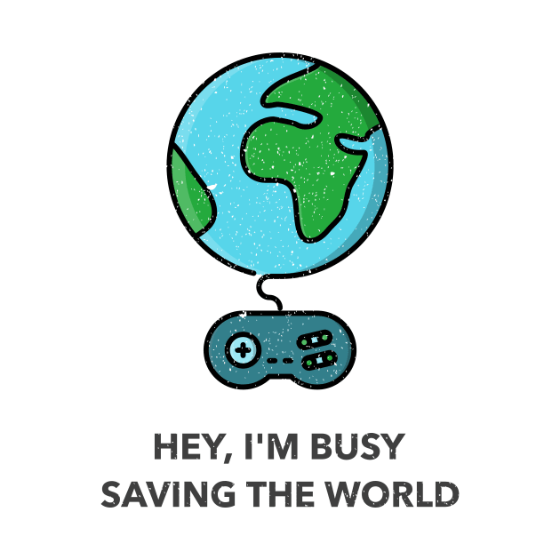 Hey, I'm Busy Saving The World by TheArtNerd