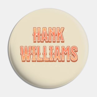 hank will vintage Pin