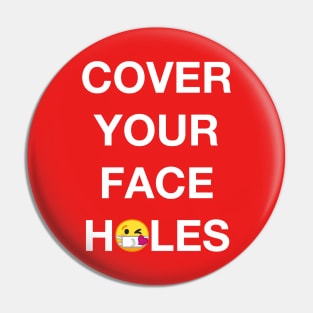 Cover Your Face Holes for Social Distancing Pin