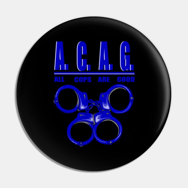 All Cops Are Good ACAG Pro Cop Pin by shirtontour