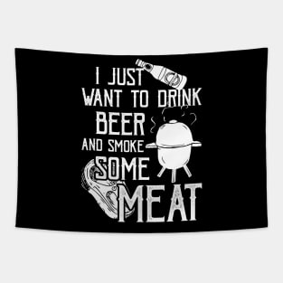 I Just Want To Drink Beer And Smoke Some Meat Cool BBQ Tapestry