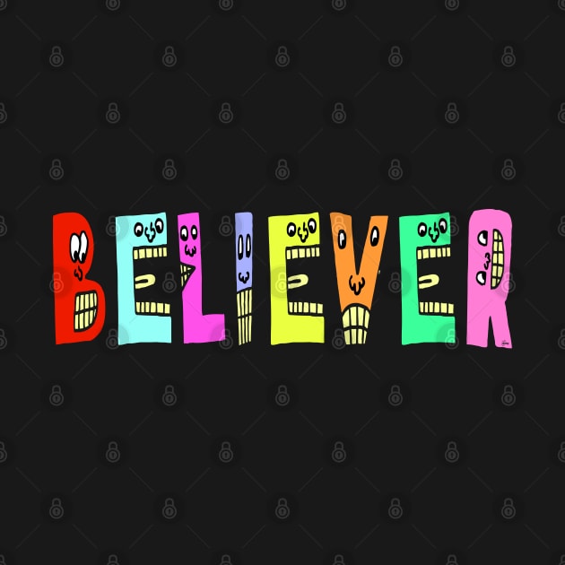 Cute Believer Motivational Text Illustrated Dancing Letters, Blue, Green, Pink for all people, who enjoy Creativity and are on the way to change their life. Are you Confident for Change? To inspire yourself and make an Impact. by Olloway