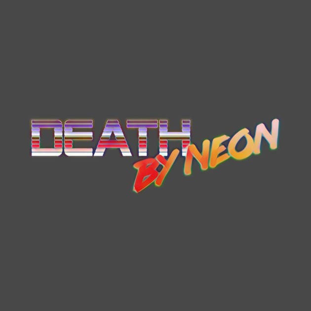 Death By Neon Logo Design - Official Product Color 8 - cinematic synthwave / horror / berlin school / retrowave / dreamwave t-shirt by DeathByNeonOfficial