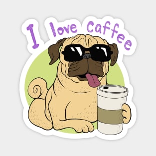 I love my caffee Magnet