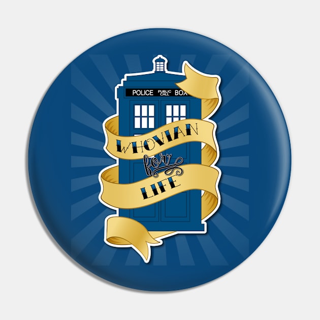 Whovian for Life Pin by RisaRocksIt