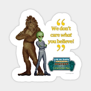 Bigfoot & Little Green Man We Don't Care II Magnet