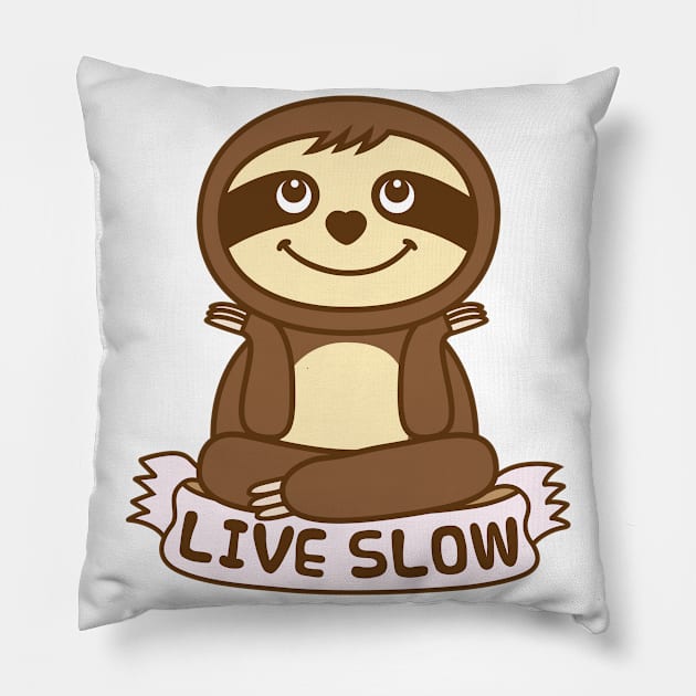 Cute Sloth Live Slow Pillow by Plushism