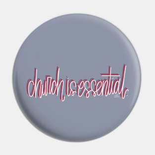 Church Is Essential. Pin