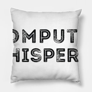 Computer Whisperer Nerd Joke Pillow