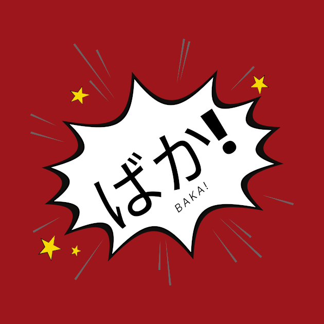 Baka! - Crazy in Japanese by Moshi Moshi Designs