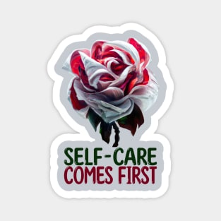 Self Care Comes First, Self-Love Magnet