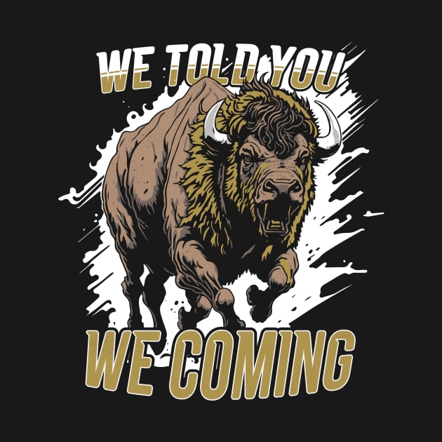 Vintage We Told You We Coming // Black and Gold Buffalo by SLAG_Creative