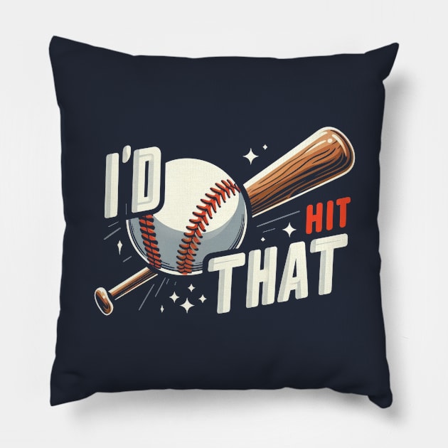 I'd Hit That (Baseball) Pillow by Yonbdl