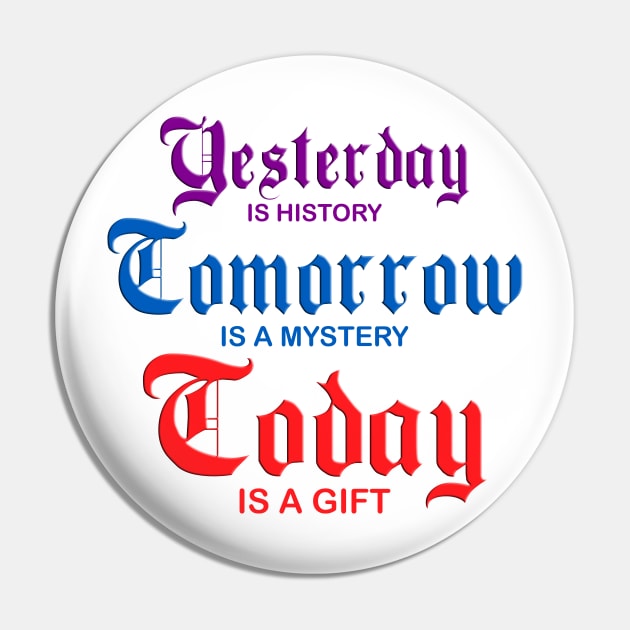 Yesterday Today Tomorrow Pin by the Mad Artist