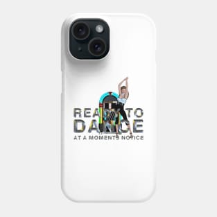 Ready to Dance Phone Case